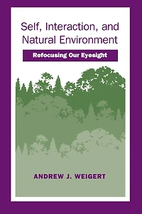 Self, Interaction, and Natural Environment: Refocusing our Eyesight
