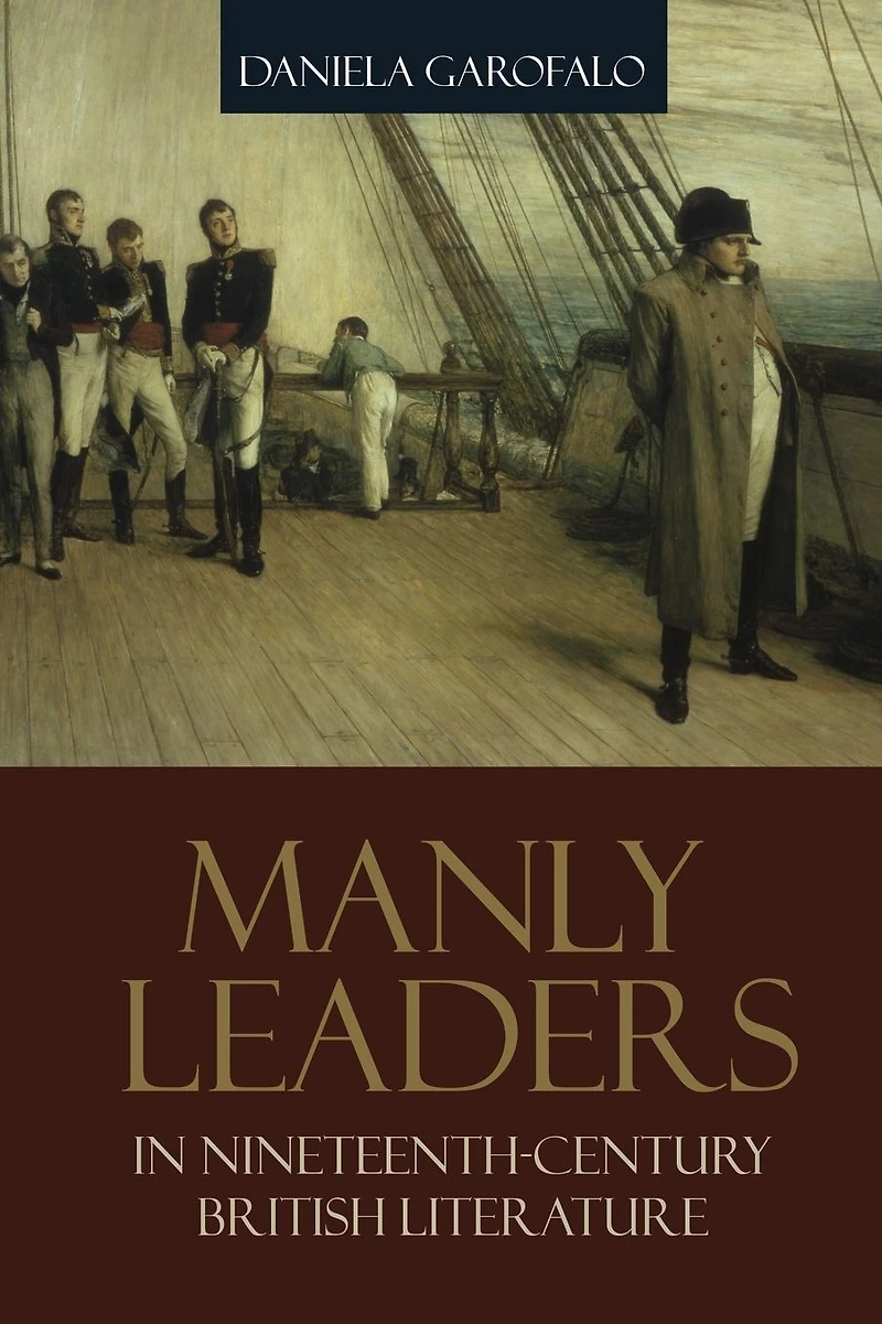 Manly Leaders Nineteenth-Century British Literature