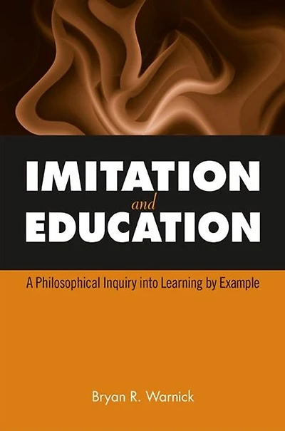 Imitation and Education: A Philosophical Inquiry into Learning by Example