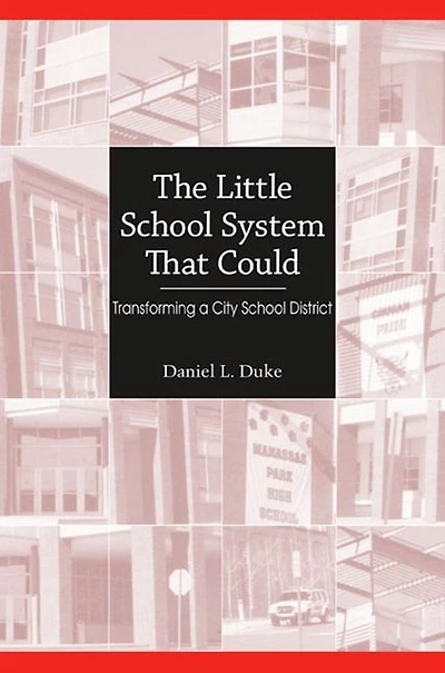 The Little School System That Could: Transforming a City School District