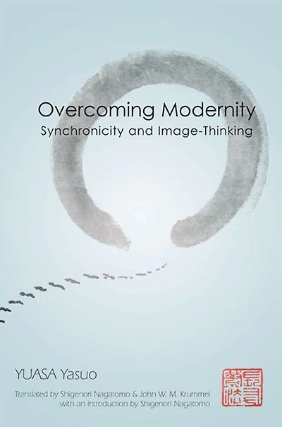 Overcoming Modernity: Synchronicity and Image-Thinking