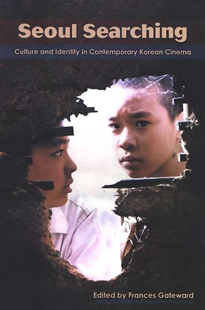 Seoul Searching: Culture and Identity in Contemporary Korean Cinema