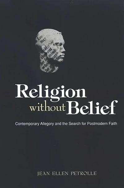 Religion without Belief: Contemporary Allegory and the Search for Postmodern Faith