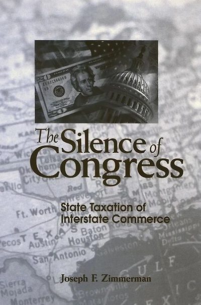 The Silence of Congress: State Taxation Interstate Commerce