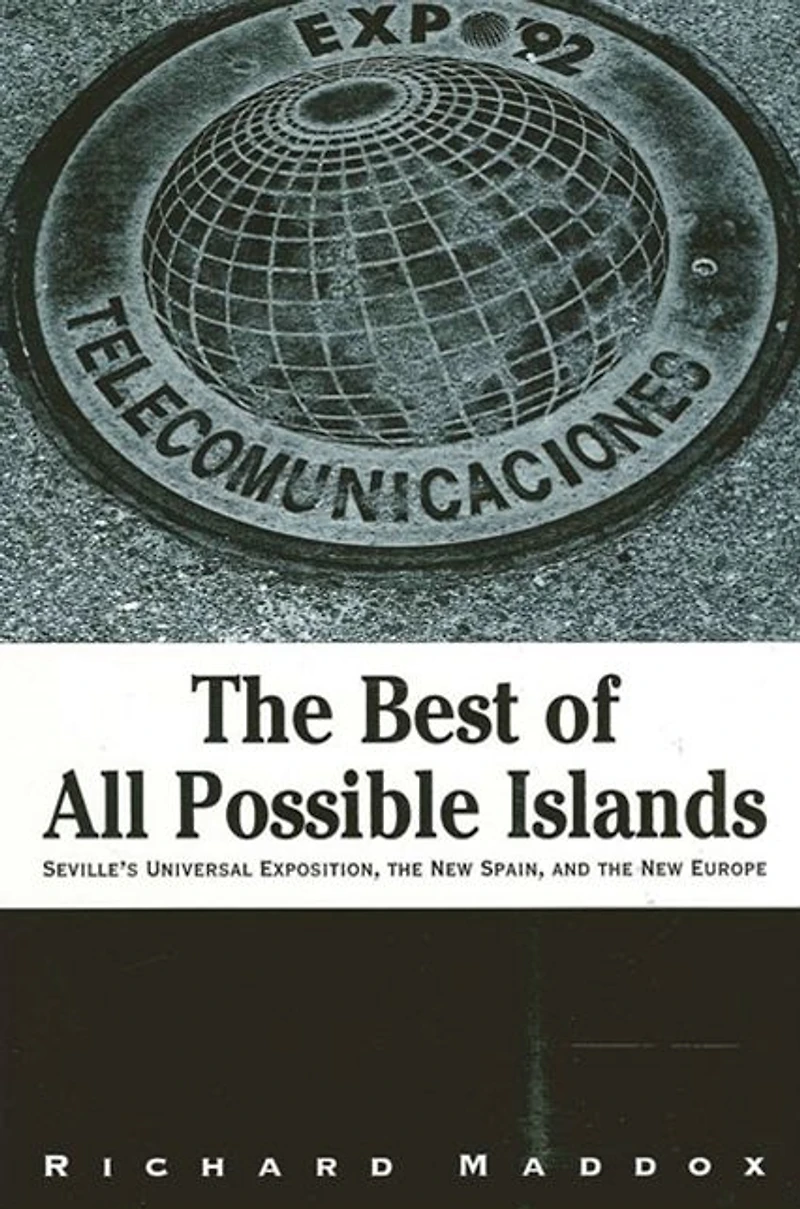 The Best of All Possible Islands: Seville's Universal Exposition, the New Spain, and the New Europe