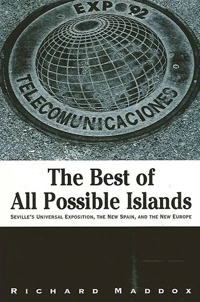 The Best of All Possible Islands: Seville's Universal Exposition, the New Spain, and the New Europe