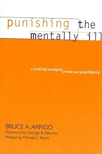 Punishing the Mentally Ill: A Critical Analysis of Law and Psychiatry