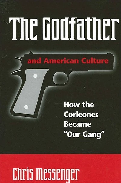 The Godfather and American Culture: How the Corleones Became "Our Gang"