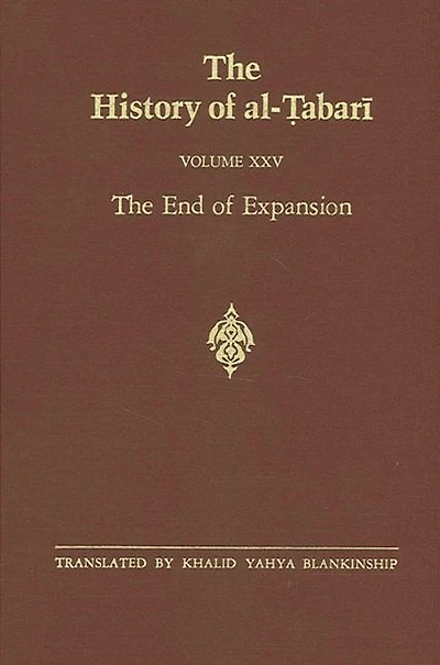 The History of al-?abari Vol. 25: End Expansion: Caliphate Hisham A.D. 724-738/A.H. 105-120