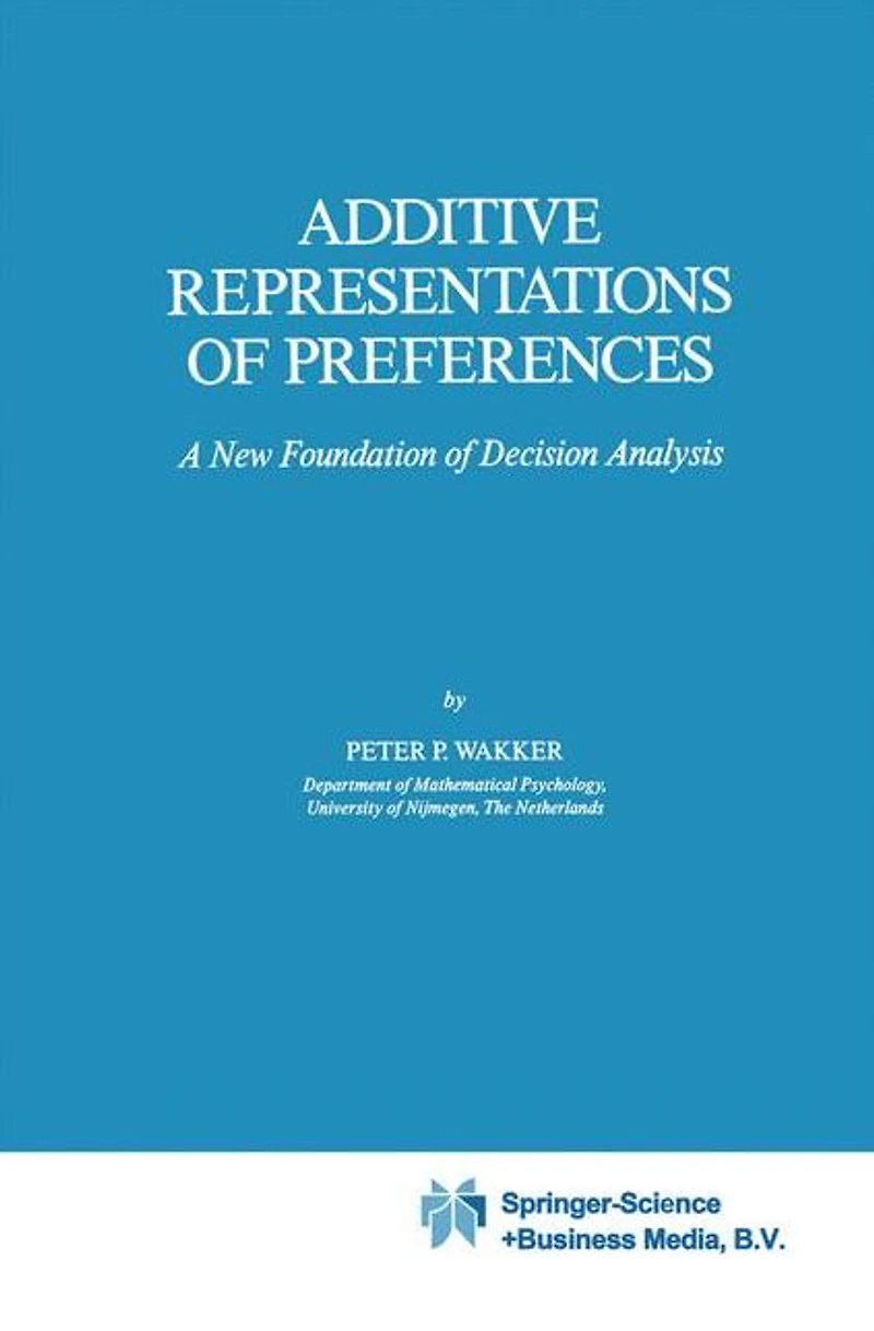 Additive Representations of Preferences: A New Foundation Decision Analysis