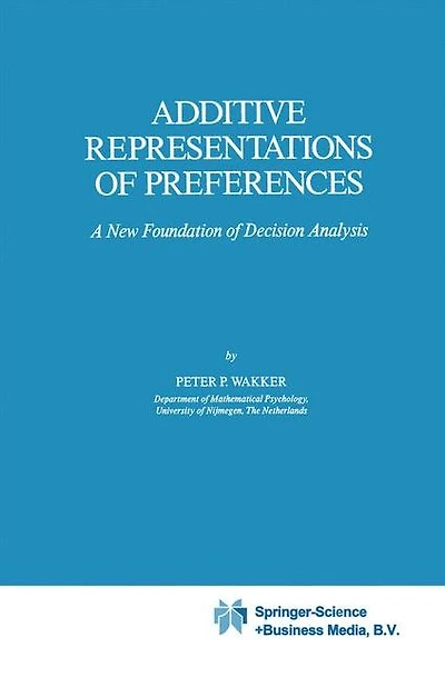 Additive Representations of Preferences: A New Foundation Decision Analysis
