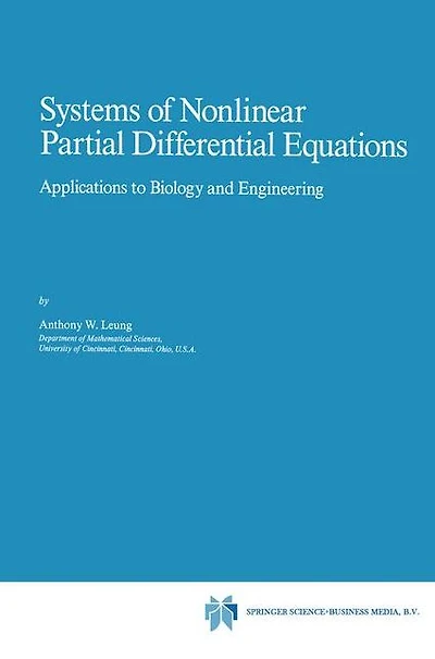 Systems of Nonlinear Partial Differential Equations: Applications to Biology and Engineering