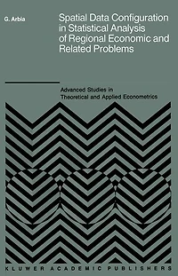 Spatial Data Configuration Statistical Analysis of Regional Economic and Related Problems