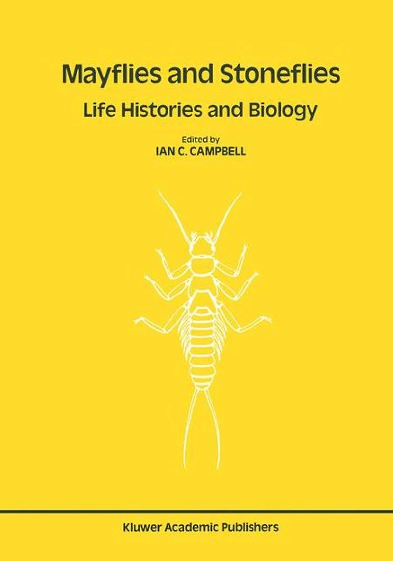 Mayflies and Stoneflies: Life Histories Biology: Proceedings of the 5th International Ephemeroptera Conference 9th Plecoptera