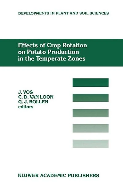 Effects of Crop Rotation on Potato Production The Temperate Zones: Proceedings International Conference Zones, held August 14-19, 1988, Wageningen, Netherlands
