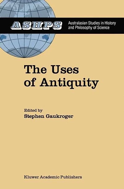 the Uses of Antiquity: Scientific Revolution and Classical Tradition