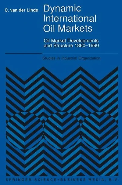 Dynamic International Oil Markets: Market Developments and Structure 1860-1990