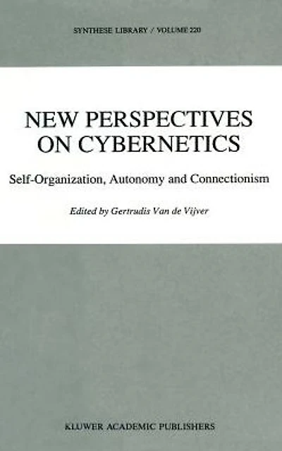 New Perspectives on Cybernetics: Self-Organization, Autonomy and Connectionism