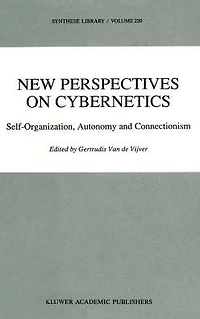 New Perspectives on Cybernetics: Self-Organization, Autonomy and Connectionism