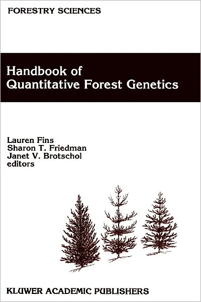 Handbook of Quantitative Forest Genetics