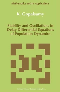 Stability and Oscillations Delay Differential Equations of Population Dynamics
