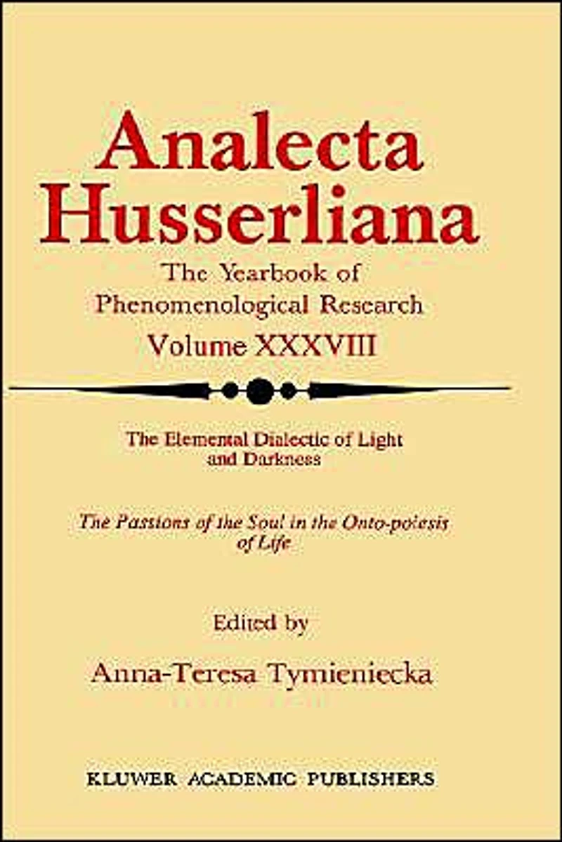 the Elemental Dialectic of Light and Darkness: Passions Soul Onto-Poiesis Life