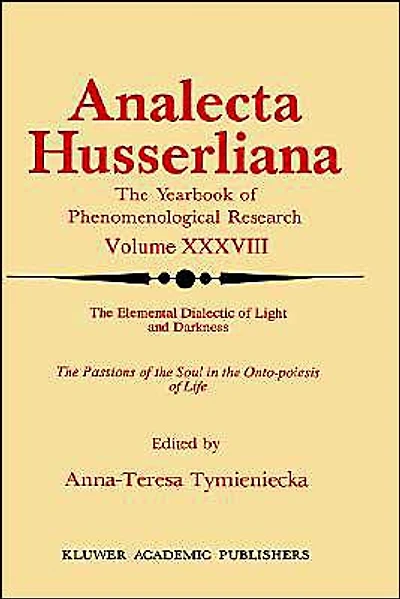 the Elemental Dialectic of Light and Darkness: Passions Soul Onto-Poiesis Life
