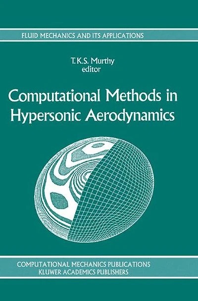 Computational Methods Hypersonic Aerodynamics