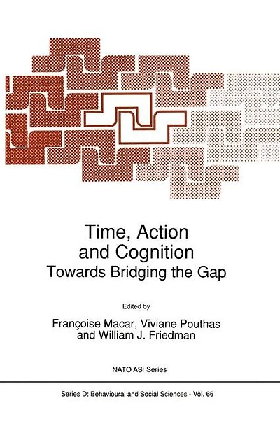 Time, Action and Cognition: Towards Bridging the Gap