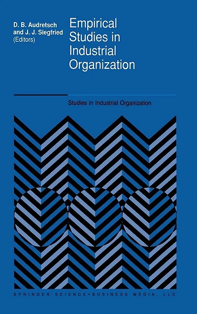 Empirical Studies Industrial Organization: Essays Honor of Leonard W. Weiss
