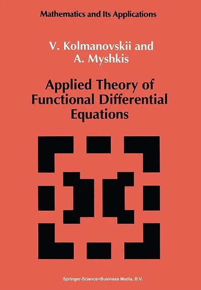 Applied Theory of Functional Differential Equations