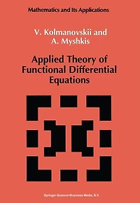 Applied Theory of Functional Differential Equations