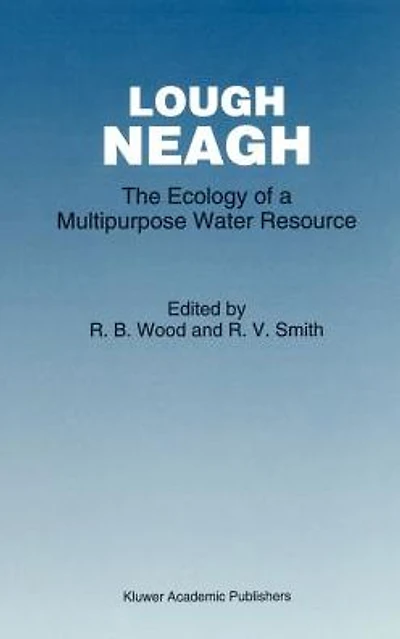 Lough Neagh: The Ecology of a Multipurpose Water Resource
