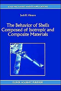 The Behavior of Shells Composed Isotropic and Composite Materials