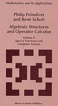 Algebraic Structures and Operator Calculus: Volume II: Special Functions Computer Science