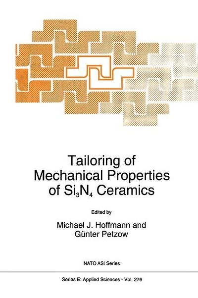 Tailoring of Mechanical Properties Si3N4 Ceramics