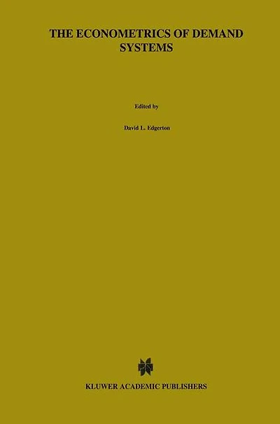 the Econometrics of Demand Systems: With Applications to Food Nordic Countries