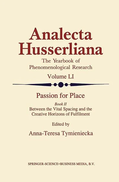 Passion for Place Book II: Between the Vital Spacing and Creative Horizons of Fulfilment