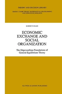 Economic Exchange and Social Organization: The Edgeworthian foundations of general equilibrium theory