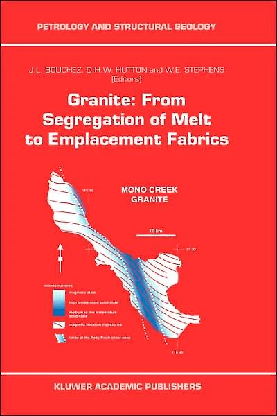 Granite: From Segregation of Melt to Emplacement Fabrics