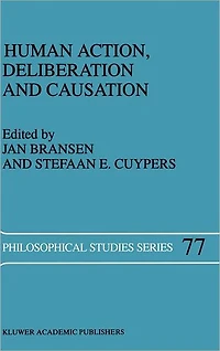 Human Action, Deliberation and Causation