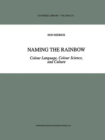 Naming the Rainbow: Colour Language, Science, and Culture