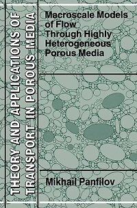 Macroscale Models of Flow Through Highly Heterogeneous Porous Media