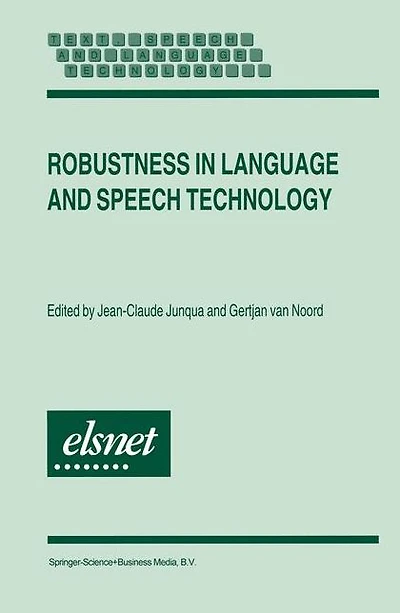 Robustness Language and Speech Technology