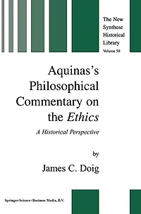 Aquinas's Philosophical Commentary on the Ethics: A Historical Perspective
