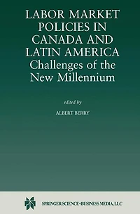 Labor Market Policies Canada and Latin America: Challenges of the New Millennium