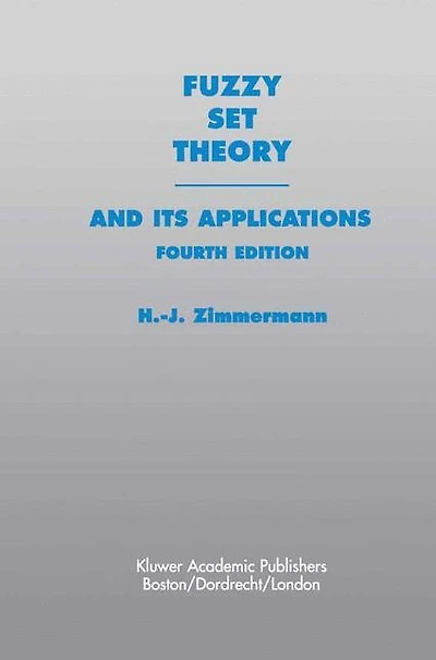 Fuzzy Set Theory - and Its Applications
