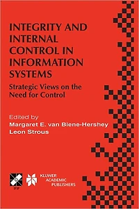Integrity and Internal Control Information Systems: Strategic Views on the Need for