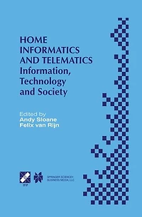 Home Informatics and Telematics: Information, Technology Society
