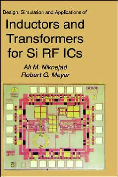 Design, Simulation and Applications of Inductors Transformers for Si RF ICs